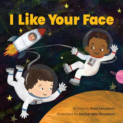 I Like Your Face by Davidson, Brad