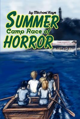 Summer Camp Race of Horror by Kaye, Michael