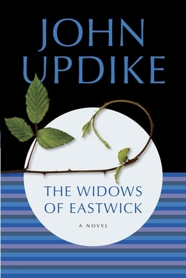The Widows of Eastwick by Updike, John