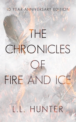 The Chronicles of Fire and Ice: The 10th Anniversary Edition by Mitchell Jones, Rogena