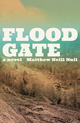 Floodgate by Null, Matthew Neill