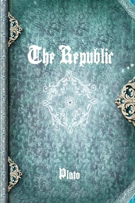 The Republic by Plato