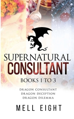 Supernatural Consultant, Volume One by Eight, Mell