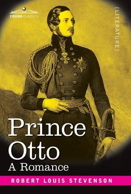 Prince Otto: A Romance by Stevenson, Robert Louis
