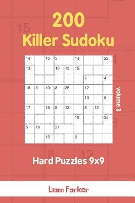 Killer Sudoku - 200 Hard Puzzles 9x9 vol.3 by Parker, Liam