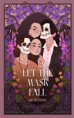 Let The Mask Fall by Masters, G. E.
