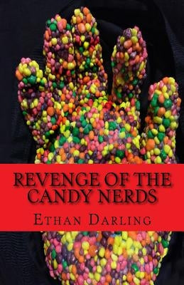Revenge of the Candy Nerds by Darling, Ethan