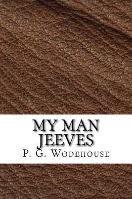 My Man Jeeves by Wodehouse, P. G.
