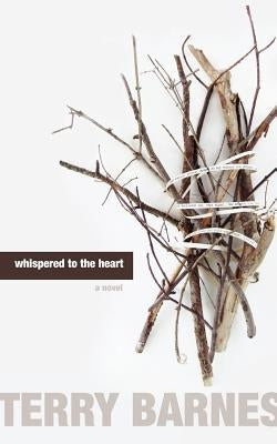 Whispered to the Heart by Barnes, Terry