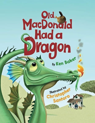 Old MacDonald Had a Dragon by Baker, Ken