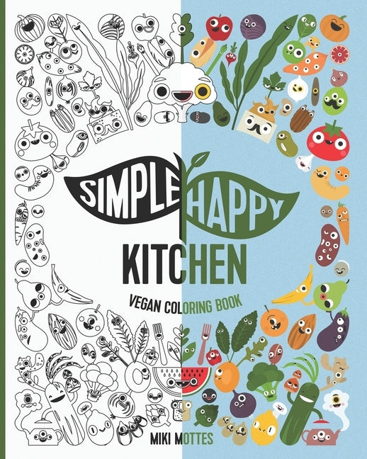 Simple Happy Kitchen Vegan Coloring Book by Mottes, Miki