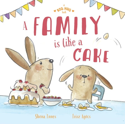 A Family Is Like a Cake by Innes, Shona