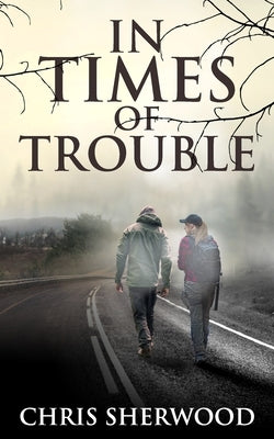 In Times Of Trouble by Sherwood, Chris