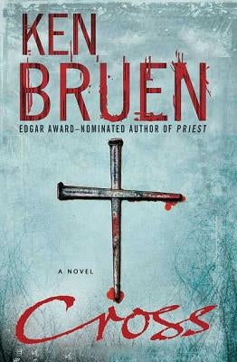 Cross: A Jack Taylor Novel by Bruen, Ken