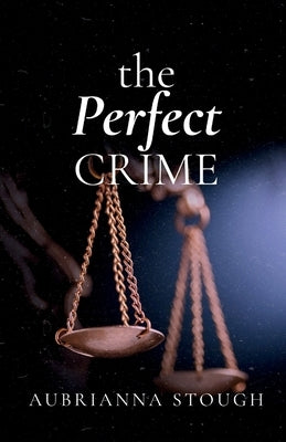 The Perfect Crime by Stough, Aubrianna