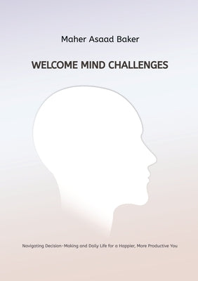 Welcome Mind Challenges by Baker, Maher Asaad