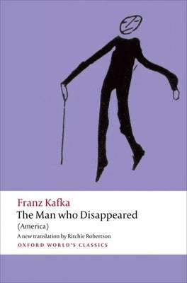 The Man Who Disappeared by Kafka, Franz