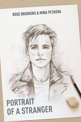 Portrait of a Stranger by Mina Petkova, Rose Brookins and