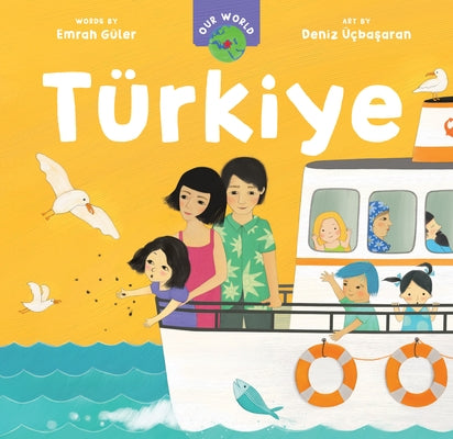 Our World: T?rkiye by G?ler, Emrah