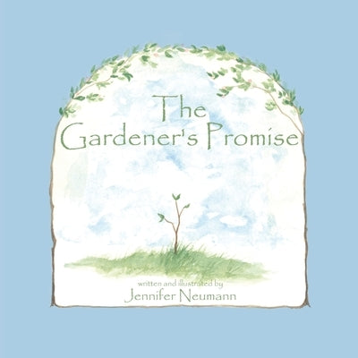 The Gardener's Promise by Neumann, Jennifer