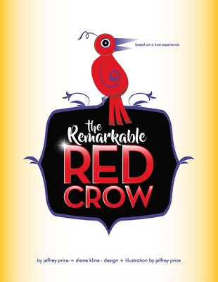 The Remarkable Red Crow by Kline, Diane