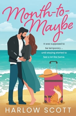 Month-To-Maybe by Scott, Harlow