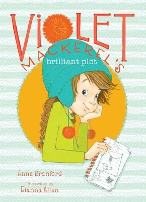 Violet Mackerel's Brilliant Plot by Branford, Anna