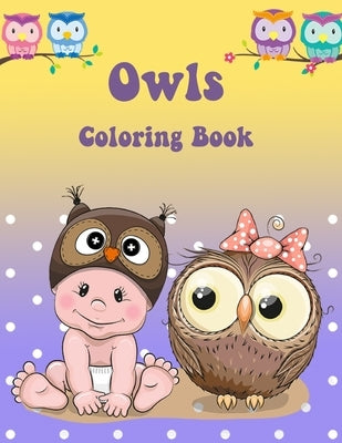 Owl Coloring Book: Activity Book for Kids by Dahlberg, Norea