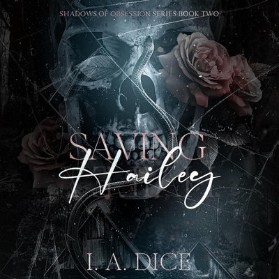 Saving Hailey by Dice, I. A.