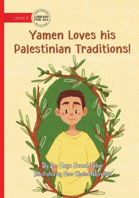 Yamen Loves his Palestinian Traditions! by Jaber, Haya Jamal