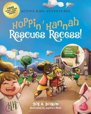 Hoppin' Hannah Rescues Recess! by Doiron, Joe A.