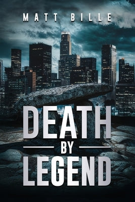 Death by Legend by Bille, Matt