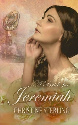 A Bride for Jeremiah by Sterling, Christine