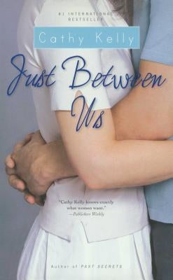 Just Between Us by Kelly, Cathy