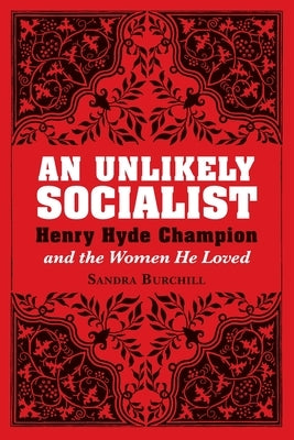 An Unlikely Socialist by Burchill, Sandra