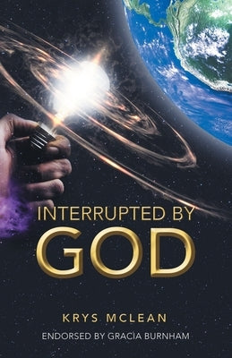Interrupted by God by McLean, Krys
