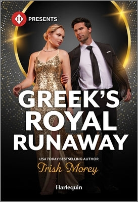 Greek's Royal Runaway by Morey, Trish