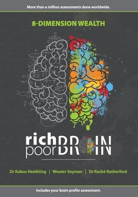 Rich Brain, Poor Brain: 8 Dimension Wealth by Neethling, Kobus