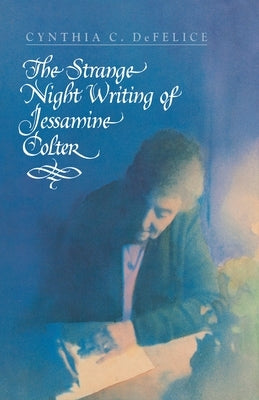 The Strange Night Writing of Jessamine Colter by DeFelice, Cynthia C.