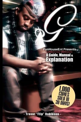Inside Da G: inside da g, queenzflip, trevor robinson, funhouse by Valentino, Mike