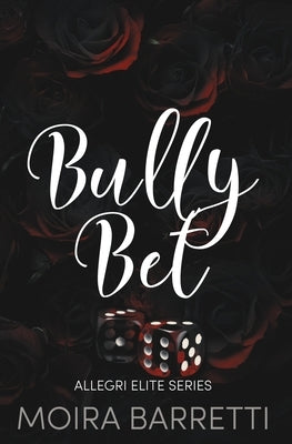 Bully Bet by Barretti, Moira