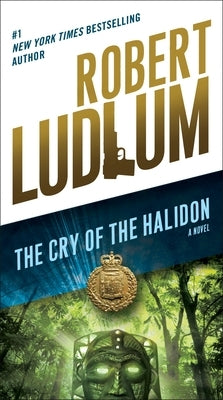 The Cry of the Halidon by Ludlum, Robert