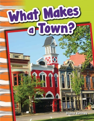 What Makes a Town? by Kenney, Diana