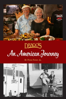 Drago's: An American Journey by Finney, Peter P.