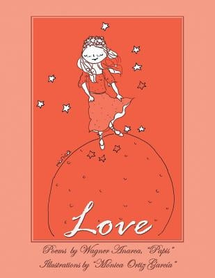 Love: Poems by Wagner Anarca, Papis