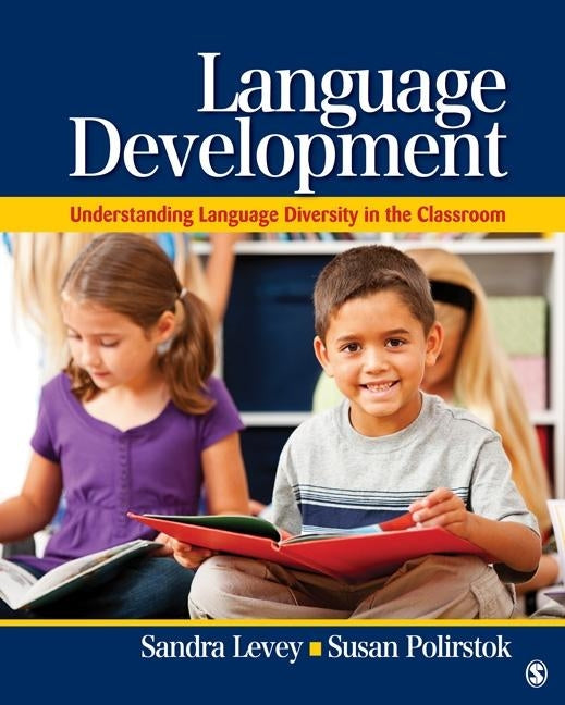 Language Development: Understanding Language Diversity in the Classroom by Levey, Sandra