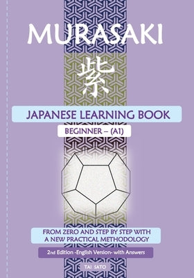 Murasaki: Japanese Learning Book_Beginner A1 by Sato, Tai