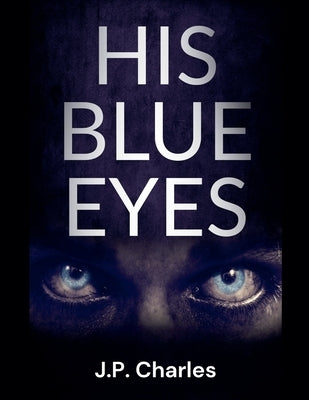 His Blue Eyes by Charles, Jp
