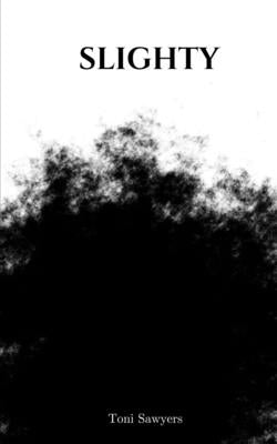 slighty by Sawyers, Toni