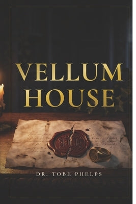 Vellum House by Tobe Phelps